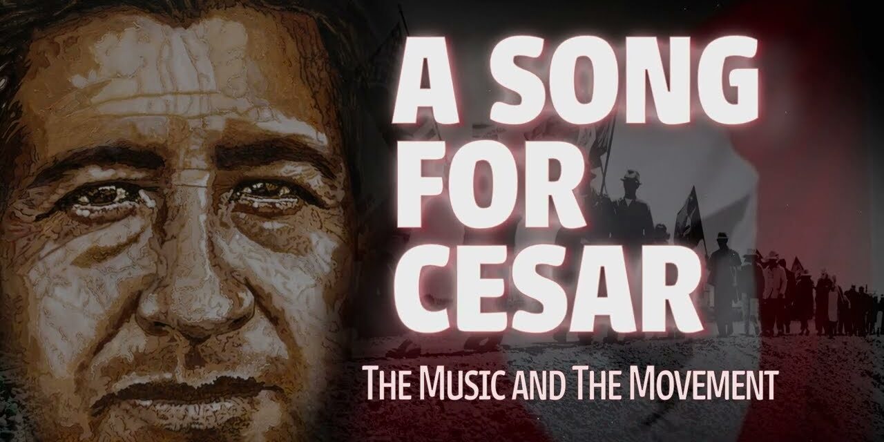 A Song For Cesar - The Music and The Movement - 2022 Dates and Locations - Film Screening