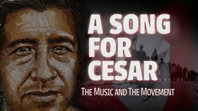 A Song For Cesar - The Music and The Movement - 2022 Dates and Locations - Film Screening